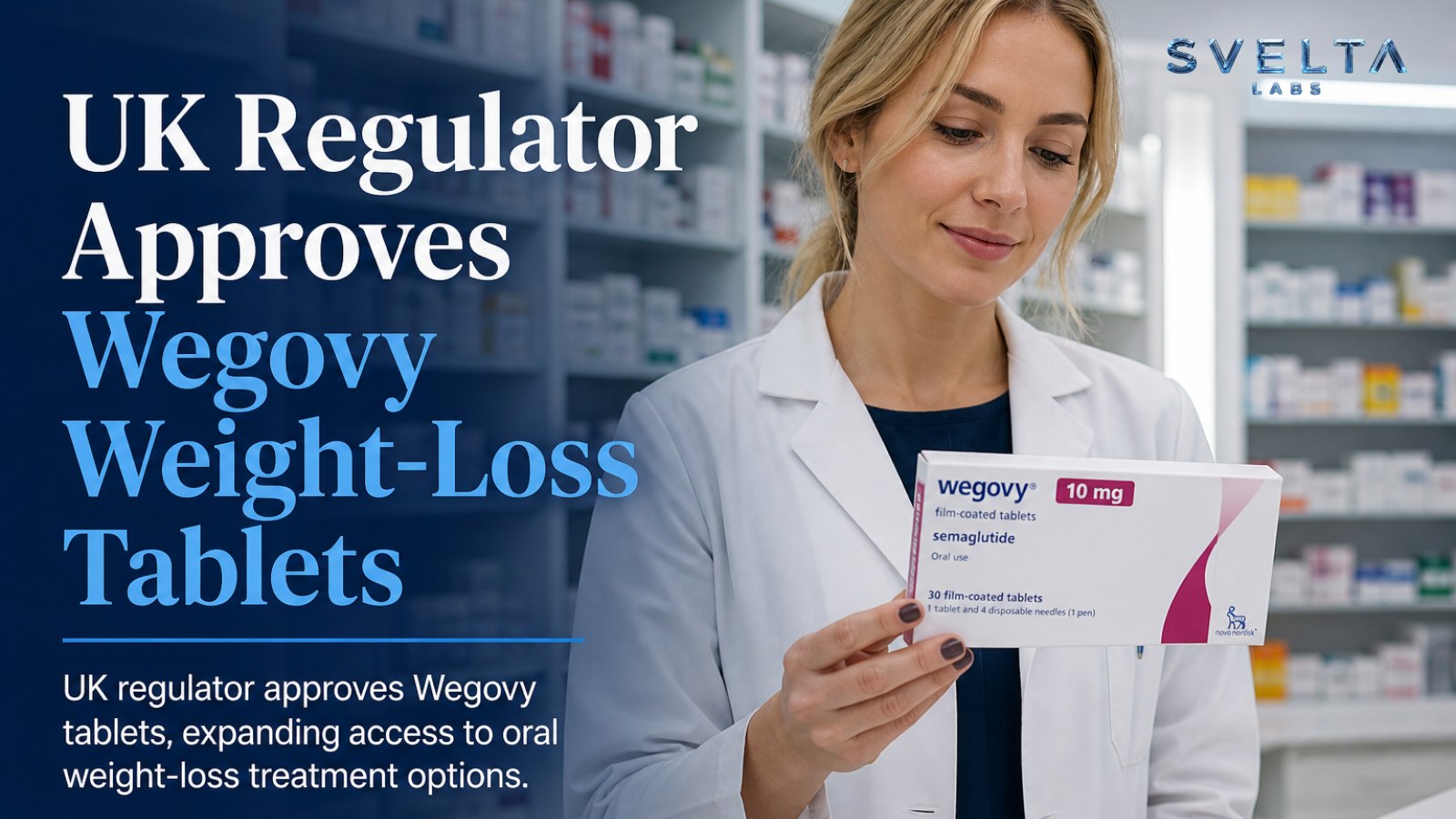 Wegovy Tablets UK Approval: Oral Semaglutide and Access